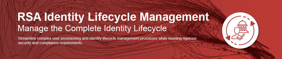 RSA Identity Lifecycle Management